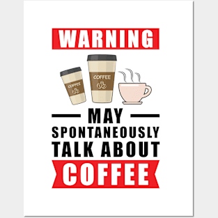 Warning May Spontaneously Talk About Coffee Posters and Art